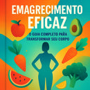 Transforme seu Corpo: Guia Completo para Emagrecimento Saudável